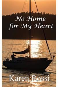 No Home for My Heart
