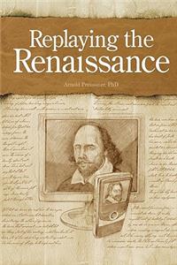 Replaying the Renaissance