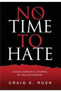 No Time to Hate