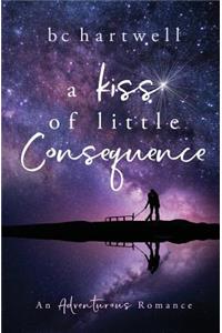 Kiss of Little Consequence