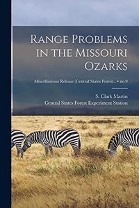 Range Problems in the Missouri Ozarks; no.9
