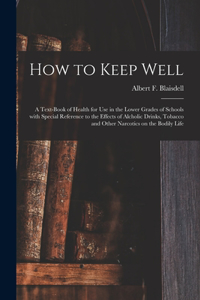 How to Keep Well