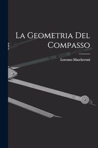 La Geometria Del Compasso