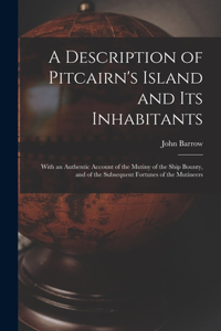 Description of Pitcairn's Island and Its Inhabitants