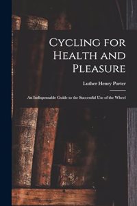 Cycling for Health and Pleasure