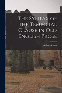 Syntax of the Temporal Clause in Old English Prose