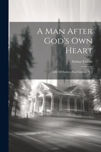 Man After God's Own Heart