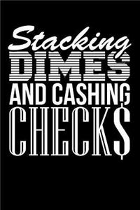 Stacking Dimes and Cashing Checks