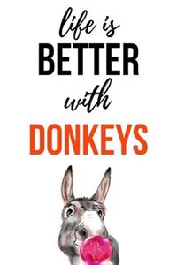 Life Is Better With Donkeys