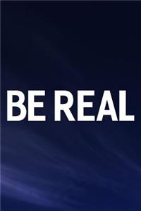 Be Real