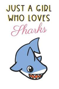Just A Girl Who Loves Sharks