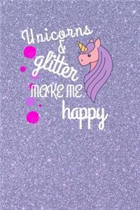 Unicorns & Glitter Make Happy