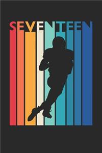 Football Notebook for 17 Year Old Boys and Girls - Vintage Football Journal - 17th Birthday Gift for Football Player Diary