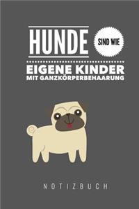 Hunde sind wie eigene Kinder