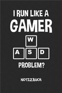 I Run Like A Gamer NOTIZBUCH