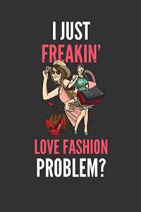 I Just Freakin' Love Fashion