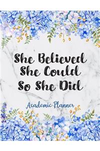 She Believed She Could So She Did Academic Planner