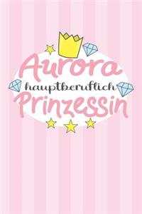 Aurora - hauptberuflich Prinzessin