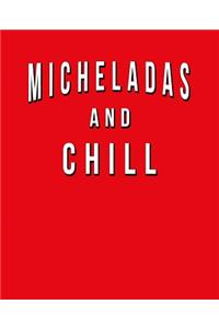 Micheladas And Chill