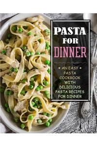 Pasta for Dinner