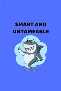 Smart And Untameable