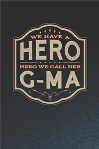 We Have A Hero We Call Her G-Ma