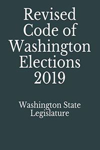 Revised Code of Washington Elections 2019