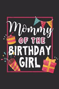 Mommy Of The Birthday Girl