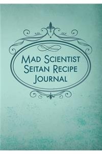 Mad Scientist Seitan Recipe Journal