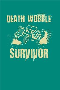 Death Wobble Survivor