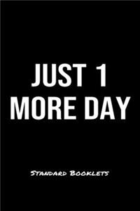 Just 1 More Day Standard Booklets