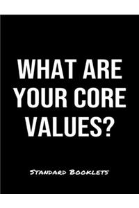 What Are Your Core Values?