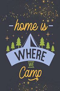 Home Is Where We Camp