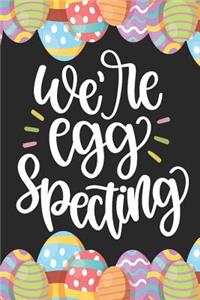 We're Egg Specting