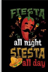 Fiesta All Night Siesta All Day