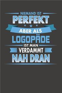 Niemand Ist Perfekt Aber Als Logopäde Ist Man Verdammt Nah Dran