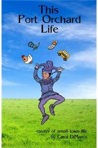 This Port Orchard Life: Essays of Small Town Life