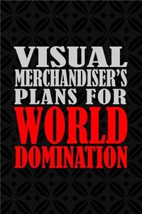 Visual Merchandiser's Plans For World Domination