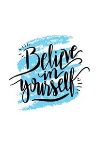 Believe In Yourself