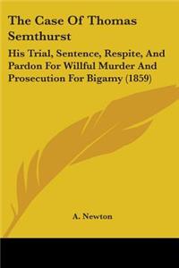 Case Of Thomas Semthurst