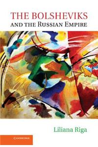 Bolsheviks and the Russian Empire