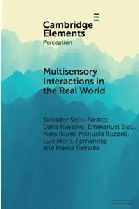 Multisensory Interactions in the Real World