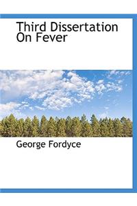 Third Dissertation on Fever