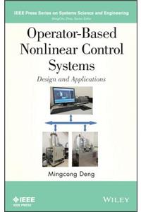 Operator-Based Nonlinear Control Systems
