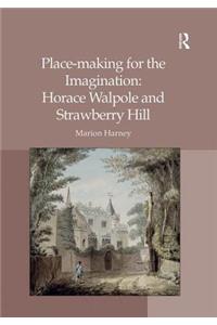 Place-Making for the Imagination: Horace Walpole and Strawberry Hill