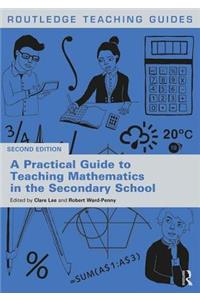 Practical Guide to Teaching Mathematics in the Secondary School