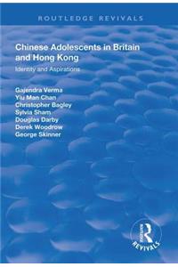Chinese Adolescents in Britain and Hong Kong