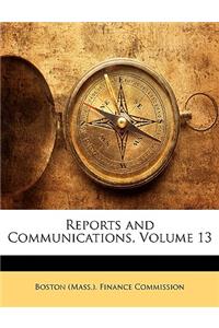 Reports and Communications, Volume 13