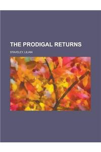 The Prodigal Returns