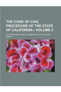 The Code of Civil Procedure of the State of California (Volume 2)